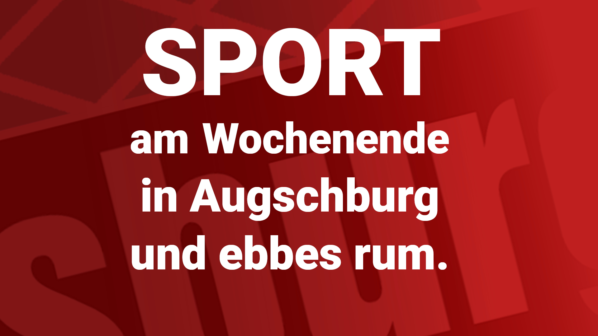 Sport-Tips für das Wochenende in Augsburg und Umgebung